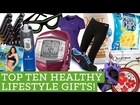 Top Ten Health and Fitness Lifestyle Gifts for Christmas and the Holidays!