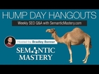 Digital Marketing Q&A - Hump Day Hangouts - Episode 138 Replay