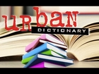 Urban Dictionary Fun Time w/Avi 