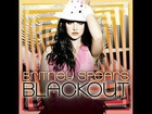 Britney Spears - Get Naked (I Got A Plan)- BLACKOUT (LYRICS)