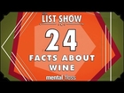 24 Facts about Wine - mental_floss List Show Ep. 336