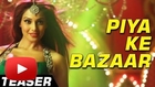 Piya Ke Bazaar Teaser Review | Humshakals