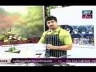 Lifestyle Kitchen With Chef Saadat - 19th June 2014