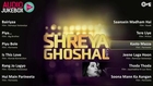 Shreya Ghoshal Hits Song Collection - Audio Jukebox