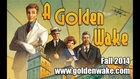 A Golden Wake - Teaser Trailer