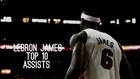 LeBron James - Top 10 Asist  (Kariyer)
