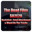 The Dead Files S02E20 - Revisited: Fatal Attachment & Blood on the Tracks