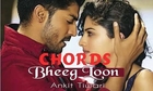 Bheegh Loon HD Video Song Ankit Tiwari - - 'Khamoshiyan' (2015)