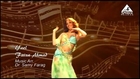 Belly Dance best star Yael Zarca dancing to Fayza Ahmed song music Arr Dr Samy Farag from Ya Amar CD