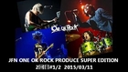 JFN ONE OK ROCK PRODUCE SUPER EDITION 2回目#1/2  2015/03/11