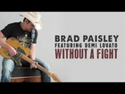 Brad Paisley Featuring Demi Lovato - Without A Fight (Official Audio)